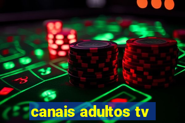 canais adultos tv